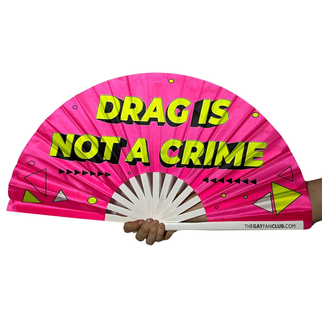 Drag Is Not A Crime Fan | Drag Fan | The Gay Fan Club