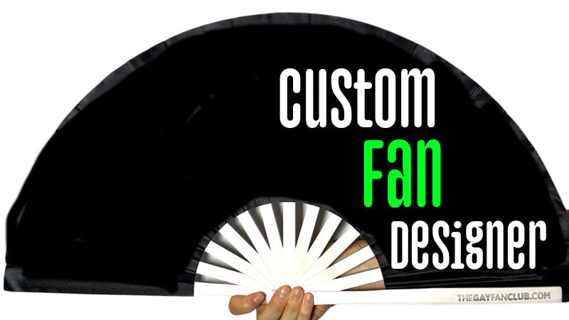 Custom Fan Designer | Custom Hand Fans at The Gay Fan Club