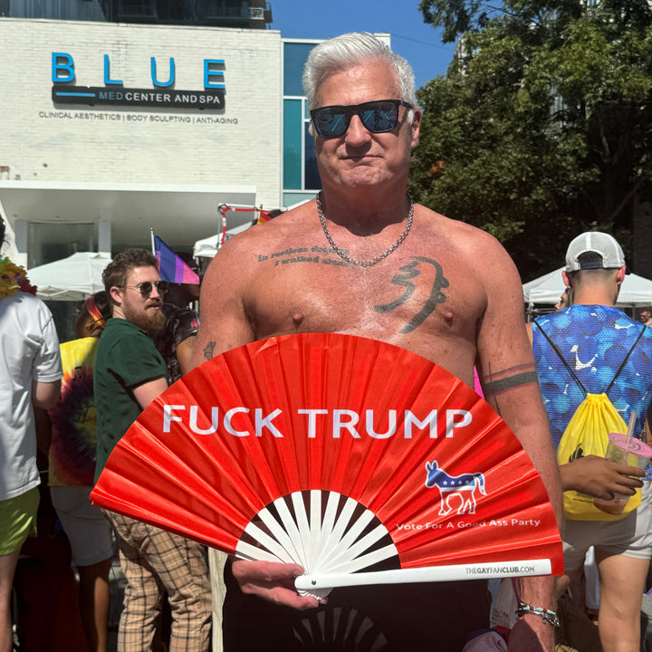 Fuck Trump Fan - The Gay Fan Club® 