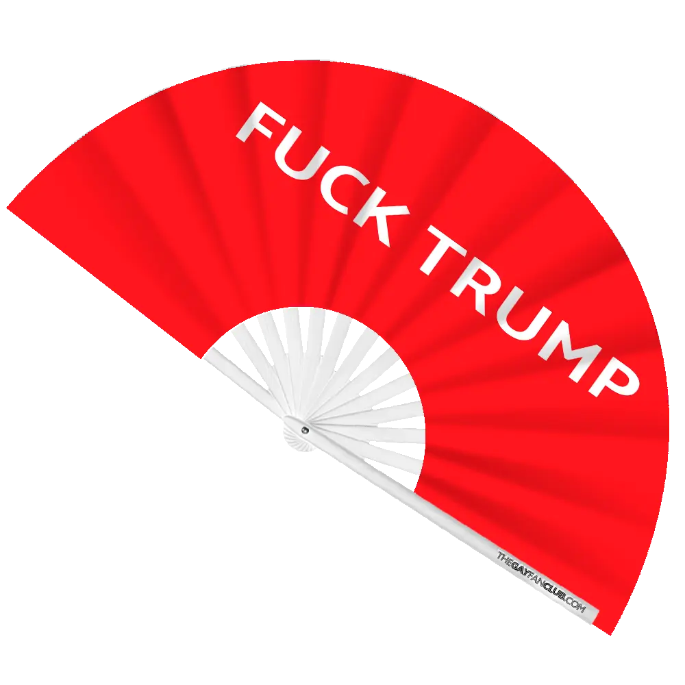 Fuck Trump Fan - political hand fan -  The Gay Fan Club® 